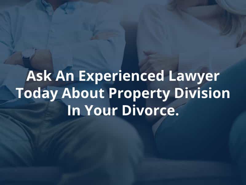 Fort Collins Property Divisions Lawyer