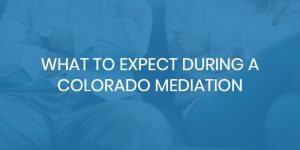 what to expect colorado mediation